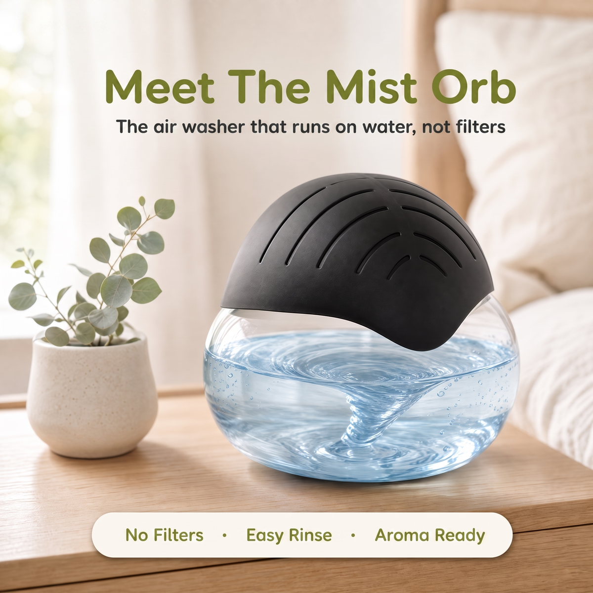 Meet The Mist Orb, the air washer that runs on water not filters